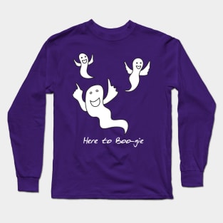 Here to Boo-gie Long Sleeve T-Shirt